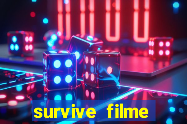 survive filme completo dublado